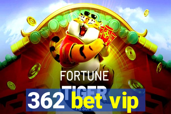 362 bet vip